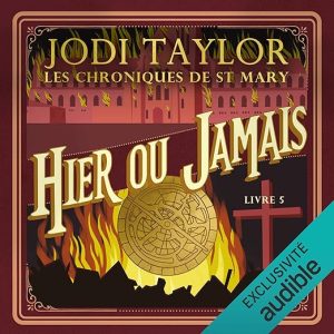 Les Chroniques de St Mary - Livre 5 : Hier ou jamais: Les Chroniques de St Mary - Livre 5 : Hier ou jamais (5)