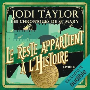 Les Chroniques de St Mary - Livre 8 : Le reste appartient à l'Histoire: Les Chroniques de St Mary - Livre 8 : Le reste appartient à l'Histoire (8)