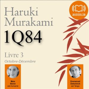 1Q84 – Livre 3, Octobre-Décembre