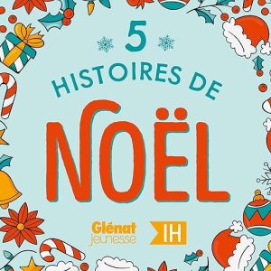 5 histoires de Noël pour les enfants – Compilation