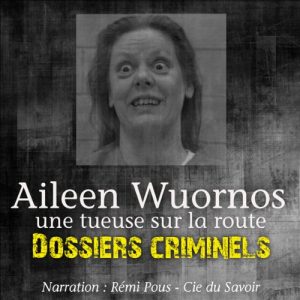 Aileen Wuornos, une tueuse sur la route