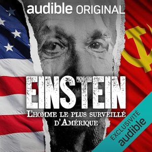 Albert Einstein. L&rsquo;homme le plus surveillé d&rsquo;Amérique