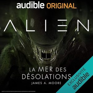 Alien – La mer des désolations. La série complète