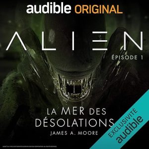 Alien – La mer des désolations. Le Pilote