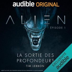 Alien – La sortie des profondeurs. Le Pilote
