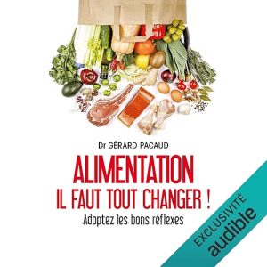 Alimentation. Il faut tout changer !