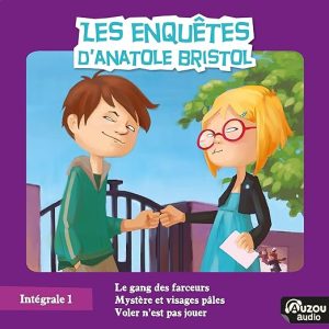Anatole Bristol – l&rsquo;Intégrale 1