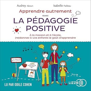 Apprendre autrement avec la pédagogie positive