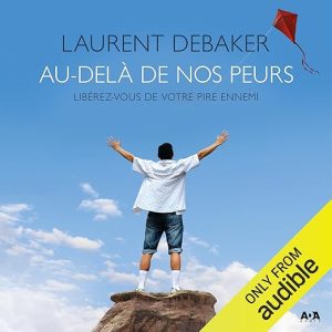 Au-delà de nos peurs