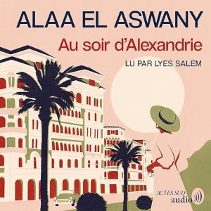 Au soir d&rsquo;Alexandrie