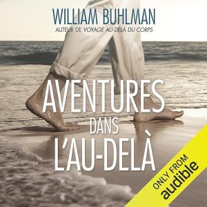 Aventures dans l&rsquo;Au-delà