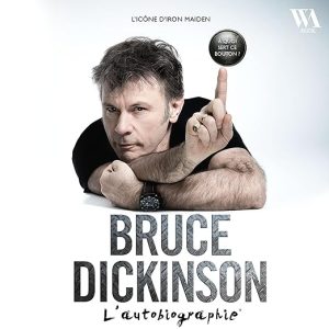 Bruce Dickinson, l&rsquo;autobiographie
