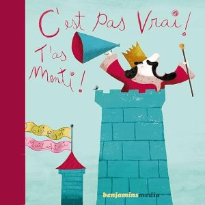C&rsquo;est pas vrai ! T&rsquo;as menti !