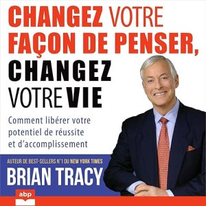 Changez votre façon de penser, changez votre vie