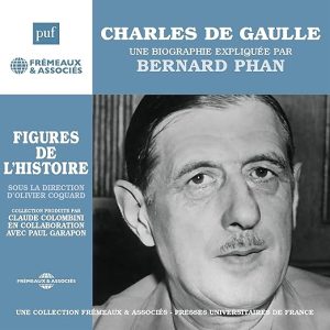 Charles De Gaulle, une biographie expliquée