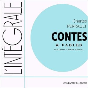 Charles Perrault, L&rsquo;intégrale des contes et des fables