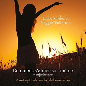Comment s&rsquo;aimer soi-même (et parfois les autres). Conseils spirituels pour les relations modernes