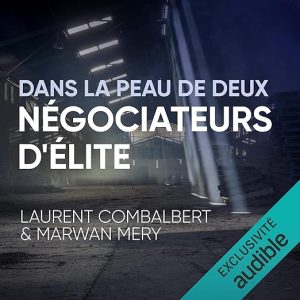 Dans la peau de deux négociateurs d&rsquo;élite