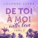 Série De toi à moi, with love en livre audio : couverture du tome 1