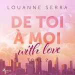 Série De toi à moi, with love en livre audio : couverture du tome 2