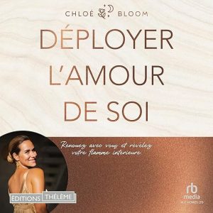 Déployer l&rsquo;amour de soi