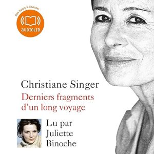 Derniers fragments d&rsquo;un long voyage