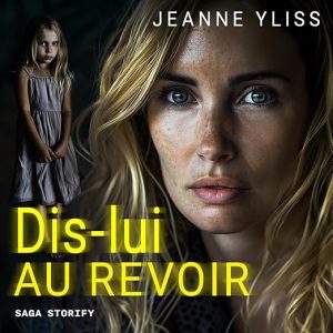 Dis-lui au revoir