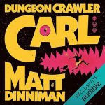 Série Dungeon Crawler Carl en livre audio : couverture du tome 1
