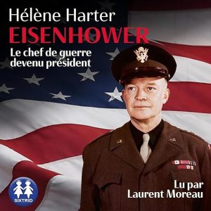 Eisenhower – Le chef de guerre devenu président