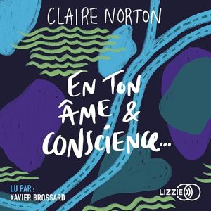 En ton âme et conscience…