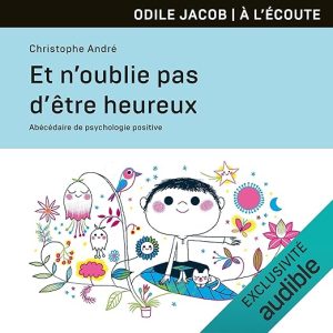 Et n&rsquo;oublie pas d&rsquo;être heureux