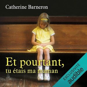 Et pourtant, tu étais ma maman