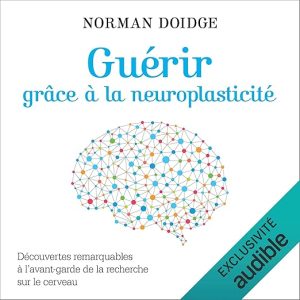Guérir grâce à la neuroplasticité