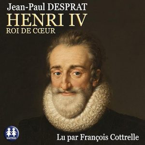Henri IV – Roi de cœur