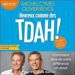 Heureux comme des TDAH