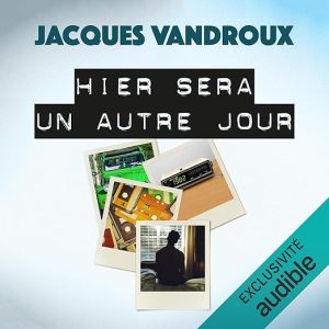 Hier sera un autre jour