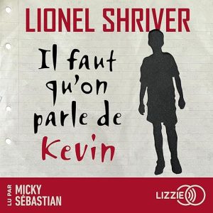 Il faut qu&rsquo;on parle de Kevin