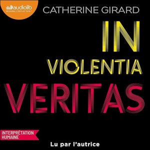 In violentia veritas