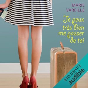 Je peux très bien me passer de toi
