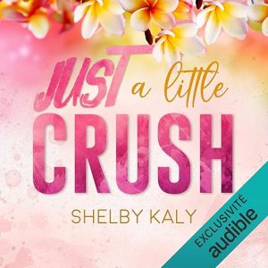 Just A Little Crush (French edition)