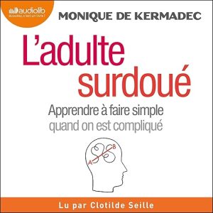 L&rsquo;Adulte surdoué