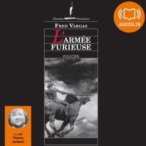 L&rsquo;armée furieuse