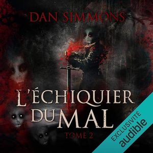 L&rsquo;échiquier du mal 2