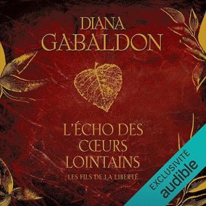 L&rsquo;Écho des cœurs lointains 2 – Les fils de la liberté