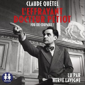 L&rsquo;effrayant docteur Petiot