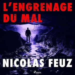 L&rsquo;Engrenage du mal