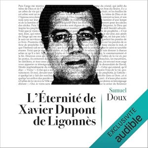 L&rsquo;éternité de Xavier Dupont de Ligonnès