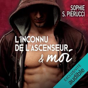 L&rsquo;inconnu de l&rsquo;ascenseur et moi