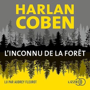 L&rsquo;Inconnu de la forêt