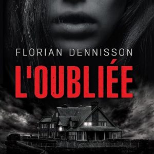 L&rsquo;oubliée